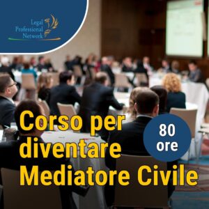 Corso per diventare mediatore civile legal professional network corso mediatore civile corso mediatori civili